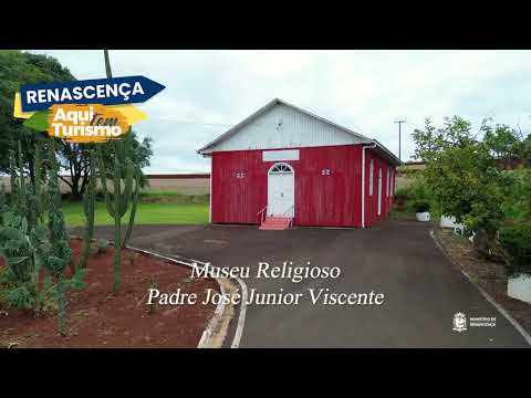 MUSEU RELIGIOSO PADRE JOSÉ JÚNIOR VICENTE | RENASCENÇA – PR