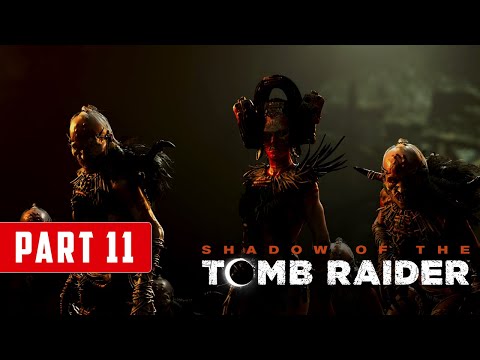Shadow of the Tomb Raider *Part 11 (PC) *Gameplay Walkthrough [4K] [60FPS] - No Commentary