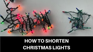How to Shorten Christmas Lights - Updated 2023