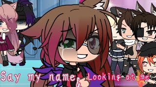 Download lagu Say my name & looking at me [GLMV] mp3