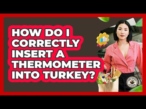How Do I Correctly Insert a Thermometer into Turkey?