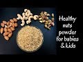 Healthy Weight Gain food for babies and Kids | Healthy Nuts powder for Babies and Kids
