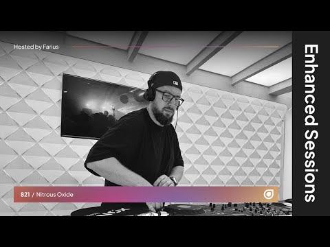 Enhanced Sessions 821 - Digitally Enhanced Special with Nitrous Oxide - Hosted by Farius