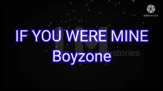 Boyzone -- If You Were Mine #lyrics #ifyouweremine