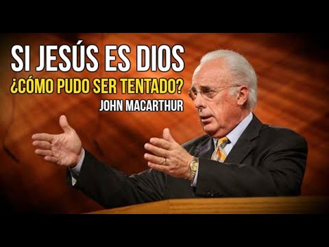 ¿Fue Jesús realmente tentado? - John MacArthur