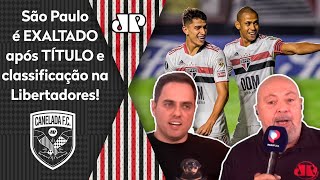 São Paulo e Crespo são exaltados após título do Paulista e classificação na Libertadores