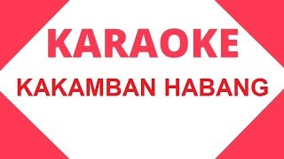 Download lagu Karaoke - Kakamban Habang mp3 Download lagu Karaoke - Kakamban Habang mp3