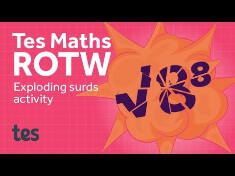 Exploding Surds: TES Maths Resource of the Week