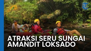 Atraksi Seru di Atas Sungai Amandit Loksado Kabupaten Hulu Sungai Selatan