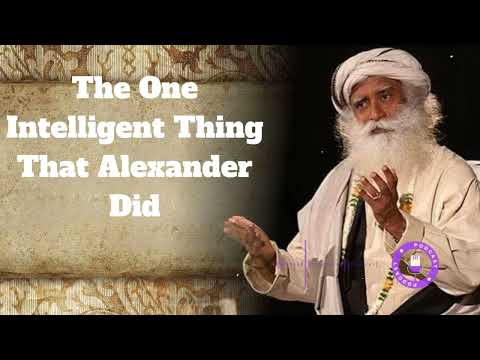 The One Intelligent Thing That Alexander Did - Sadhguru - #Sadhguru