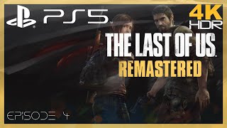 The Last of Us Remastered (4/5) - Longplay 4K HDR - PS5