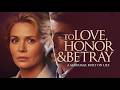 To Love Honor Betray 1999 LMN Movie HD James Brolin Dee Wallace A Marriage Built On Lies