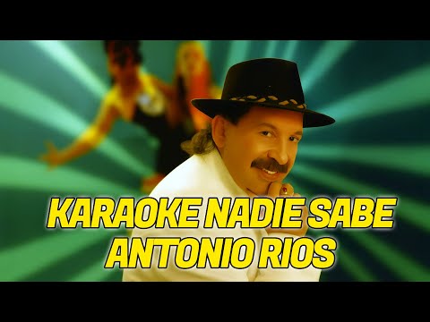 Nadie Sabe - Antonio Ríos
