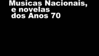 MÚSICAS ANOS 70 NACIONAIS