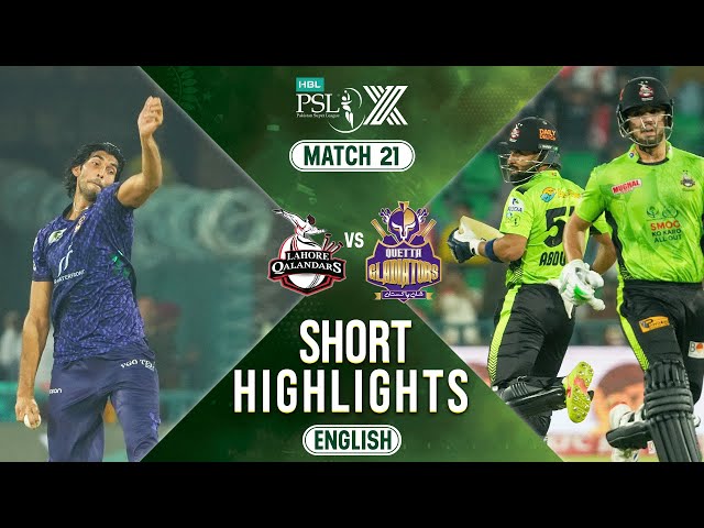 Short Highlights | Lahore Qalandars vs Quetta Gladiators | 𝐄𝐍𝐆𝐋𝐈𝐒𝐇 | Match 21 | HBL PSL X | M2M1A