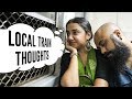 Thoughts You Have On A Local Train | MostlySane