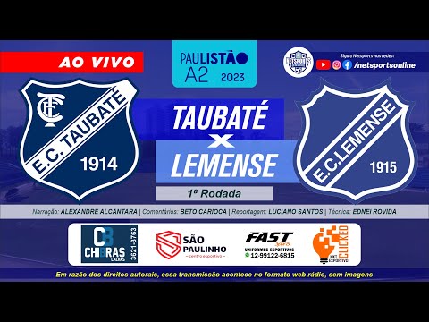 AO VIVO 2º TEMPO Taubaté x Lemense PAULISTÃO A2 2023