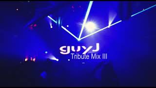 Guy J - Tribute Mix III