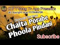 Chaita Parobe Phoolo Pindani_Koraputia Song_K P T Song Tv App