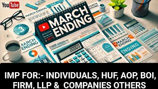 March Ending Work Compliances For INDIVIDUAL | HUF | AOP | BOI | FIRM |LLP|and COMPANIES#techgenview