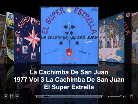 El Super Estrella - La Cachimba de San Juan