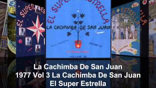 El Super Estrella - La Cachimba de San Juan