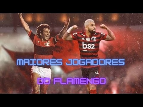 Os maiores jogadores da história do Flamengo!!