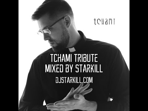 Tchami Tribute - Mixed by Starkill