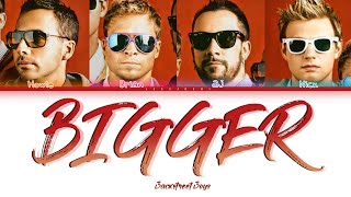 Backstreet Boys - Bigger (Color Coded Lyrics)