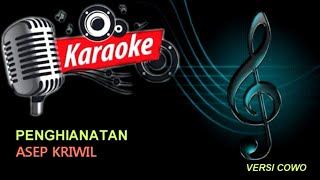 Download lagu PENGHIANATAN  ASEP KRIWIL KARAOKE mp3