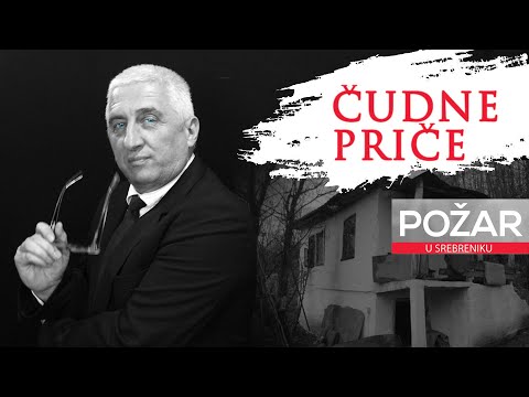 ČUDNE PRIČE 01 -  POŽAR U SREBRENIKU - Kako su nastradali baka i dečak od 3 godine i ko je kriv⁉
