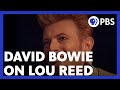 David Bowie on Lou Reed, Writing and New York | American Masters: In Their Own Words