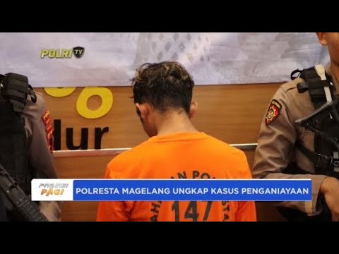 POLRESTA MAGELANG UNGKAP KASUS PENGANIAYAAN