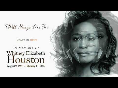 I Will Always Love You HINDI COVER in Memory of Whitney Houston