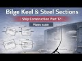 Bilge Keel Steel Sections Ship Construction Part 12 Mates Exam
