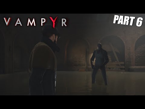 SIZE DOESN'T MATTER! | Vampyr GAMEPLAY PART 6