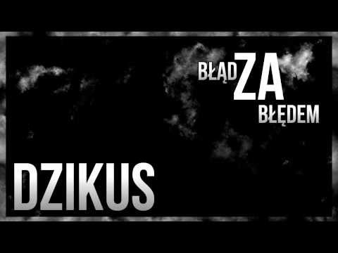 Dzikus - Błąd za błędem 2014