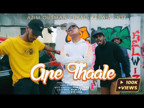 Azim Ousman, DKM, Kelwiz & NST - Ape Thaale (අපේ තාලේ) [Official Music Video]
