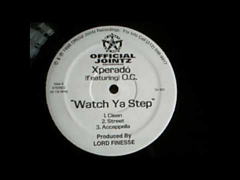 Xperado Ft O C    Watch Ya Step