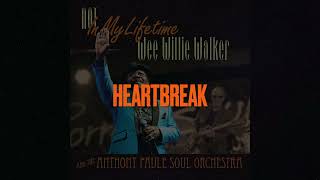 Wee Willie Walker & The Anthony Paule Soul Orchestra - Heartbreak video