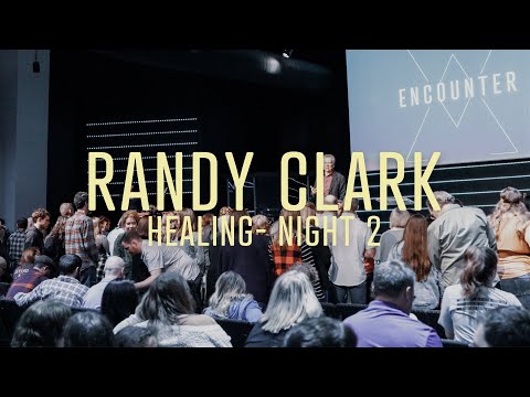 Dr. Randy Clark // Session 2 // March 4, 2023