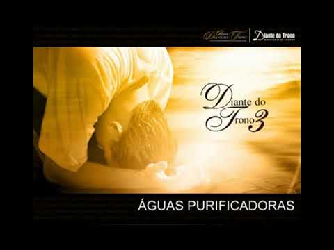 DIANTE DO TRONO 3 ÁGUAS PURIFICADORAS / CD COMPLETO - ANO 2000