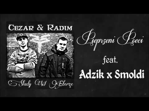 Cezar&Radim - 06. Pieprzeni Poeci ft. Adzik, Smoldi prod.Chiz