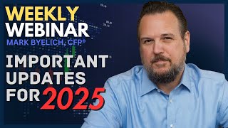 Weekly Webinar: Important Updates for 2025
