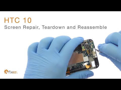 HTC 10 Screen Repair, Teardown and Reassemble Guide - Fixez.com