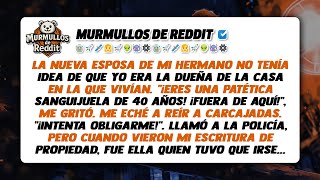 La nueva esposa de mi hermano no tenía idea de que yo era la dueña de la casa en la que vivían...