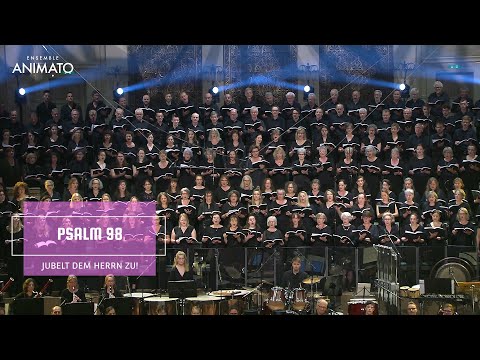 Psalm 98 - Jubelt dem Herrn zu! ║ Animato Choir & Symphony