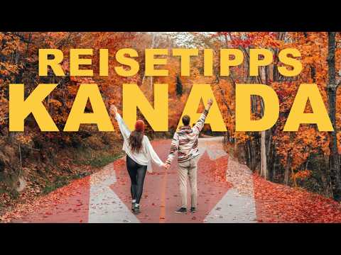 CANADA - WHAT YOU SHOULD KNOW BEFORE YOU GO! The best tips for your trip!