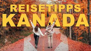 KANADA - DAS SOLLTEST DU VORHER WISSEN! Die besten Tipps für deine Rei