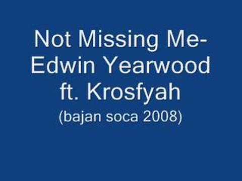 Not Missing Me-Edwin Yearwood ft. Krosfyah(Bajan Soca 2008)